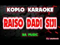 Download Lagu RAISO DADI SIJI KARAOKE - RA MUSIC @koplokaraooke 