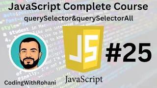 JavaScript Complete Course querySelector querySelectorAll CodingWithRohani