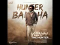 Hunter Bandha (From "Vettaiyan The Hunter (Kannada)")