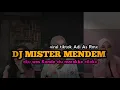 Download Lagu DJ MISTER MENDEM || AKU WES KONDO CIU MARAKKE CILOKO VIRAL TIKTOK ADI AS RMX