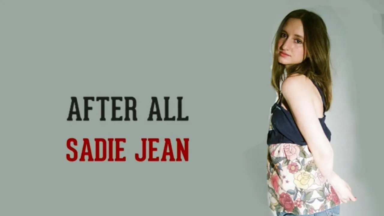 π΄ After All - Sadie Jean ( Lirik Lagu Terjemahan ) π΅ π΄ After All - Sadie Jean ( Lirik Lagu Terjemahan ) π΅