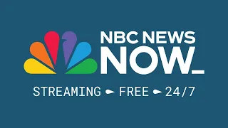 LIVE: NBC News NOW