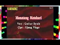 Download Lagu KARAOKE MANANTANG MATOHARI.  Lagu Minang Lamo