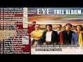 Download Lagu EYE Full Album - Lagu 90an Terbaik -  Lagu Kenangan Yang Selalu Didengar Dan Tak Pernah Bosan