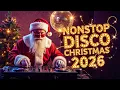 Best Christmas Medley Nonstop Disco Remix 🎄 Nonstop Christmas Songs Medley 2026 🌳 Nonstop Disco 2026