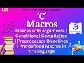 L28 Macros Macros with arguments Conditional Compilation Preprocessor Directives Examples
