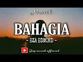 Download Lagu EZA EDMOND - BAHAGIA ( Lirik lagu ) musik. laguviral