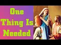 One Thing Is Needed - Short Message ll John P Franklin