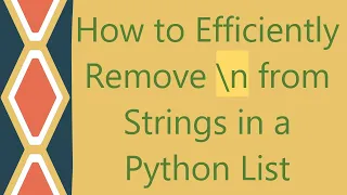How to Efficiently Remove n from Strings in a Python List