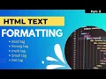 HTML Text Formatting HTML Tutorial Part - 5