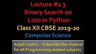 Program for Binary Search in Python Class XII Computer Science New Syllabus 2020