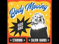 Body Moving - Eliza Rose & Calvin Harris