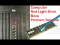 My computer gives red light and beep and do not turn on problem solution ram and ram slot
