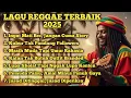 Download Lagu LAGU REGGAE TERBAIK 2025 || \