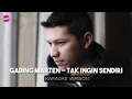 Download Lagu Gading Marten - Tak ingin sendiri (Karaoke Version)