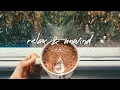Lagu Relax \u0026 Unwind 2025 ☕ Best New Chill Music Playlist, Vol. 1