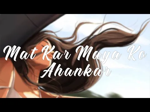 Download MP3 Mat Kar Maya Ko Ahankar [Slowed+Reverb]- scam 1992 | SPACE OF MUSIC