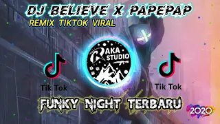 Download DJ Believe x Papepap Tiktok Viral Remix Funky Night Terbaru FULL BASS  2020 | DJ Titok Viral MP3