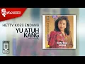 Download Lagu Hetty Koes Endang - Yu Atuh Kang (Official Karaoke Video) | No Vocal