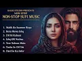 Lagu Non Stop Sufi Songs | Non Stop Sufi Video Song | Ruh Top Trending Non Stop Qawwalil | Non Stop Music
