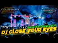 Download Lagu DJ PARGOY MANTUL CLOSE YOUR EYES BASS GLERR