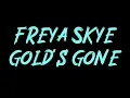 Freya Skye - Gold's Gone Instrumental