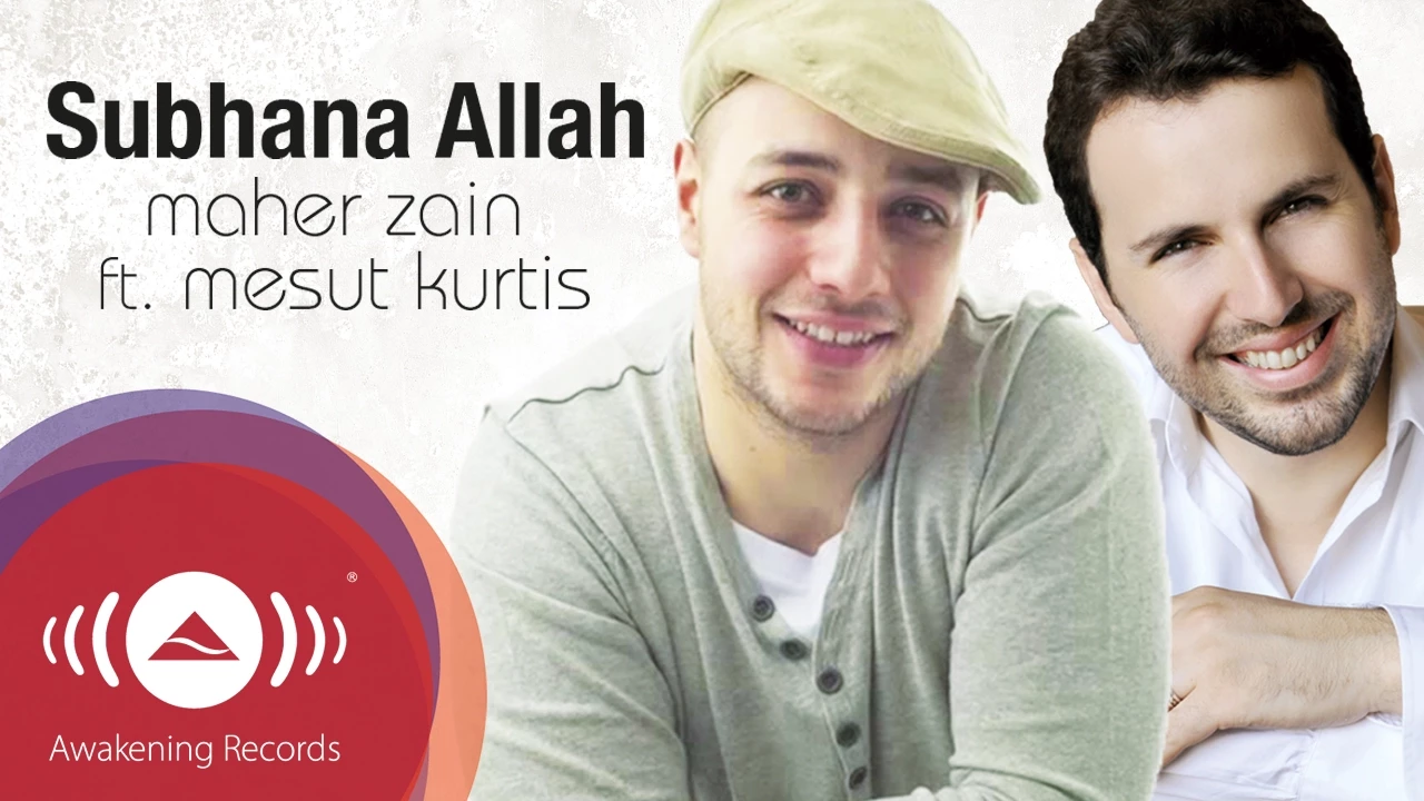 Maher Zain feat. Mesut Kurtis - Subhana Allah | Official Lyric Video