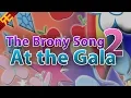 Download Lagu THE BRONY SONG 2: AT THE GALA [by Random Encounters]