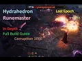 Last Epoch Hydrahedron Runemaster Build Guide and Corruption 1000 Gameplay