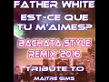 Est-ce que tu m'aimes (Special bachata key Remix)