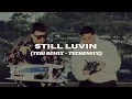 Lagu DELAOSSA, QUEVEDO -  STILL LUVIN (TEBI \u0026 MIKE FAJARDO REMIX) (TECHENGUE)