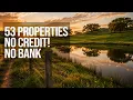 Land for Sale NO BANK - NO CREDIT 53 Properties