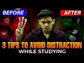 3 Tips to Avoid Distraction While Studying Study Motivation Prashant Kirad