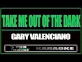 Download Lagu Take me out of the dark - Gary V. (KARAOKE)