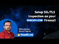 Sophos Tutorial How to Setup Inspection on Sophos Firewall
