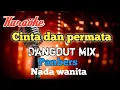 Download Lagu Cinta dan permata Mix dut karaoke nada wanita