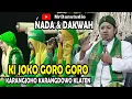 NADA \u0026 DAKWAH KI JOKO GORO GORO LIVE IN DIKARANGJOHO KARANGDOWO KLATEN