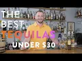 The Best Tequila Brands Under 30