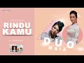 Download Lagu Duo Maia - Rindu Kamu ( Official Lyric Video )