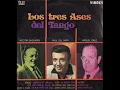 Los Tres Ases del Tango   Que falta que me haces