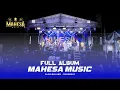 Download Lagu FULL ALBUM - MAHESA MUSIC LIVE ALAS MALANG SURABAYA - DHEHAN PRO AUDIO