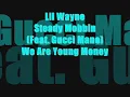 Lil Wayne Steady Mobbin (Feat. Gucci Mane) ''We Are Young Money''