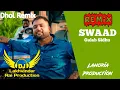Download Lagu Swaad Dhol Mix Gulab Sidhu Dj Lakhvinder Lahoria Production Latest Punjabi Songs 2024