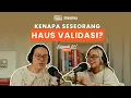 Lagu Validasi: Kenapa Kelebihan atau Kekurangan Sama Bahayanya? | POD. RUANG TUNGGU #S3 | EP. 39 (Part 2)
