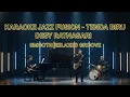 Lagu [KARAOKE] Tenda Biru - Desy Ratnasari | Jazz Fusion Version | Smooth \u0026 Emotional Groove