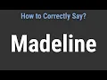 How to Pronounce Name Madeline Correctly
