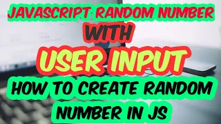 JavaScript Random Number with User Input How to Create Random Number in JS SadDamniT