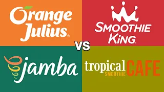 Orange Julius vs Smoothie King vs Jamba vs Tropical Smoothie Cafe