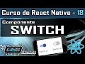 Componente Switch em React Native - Curso de React Native