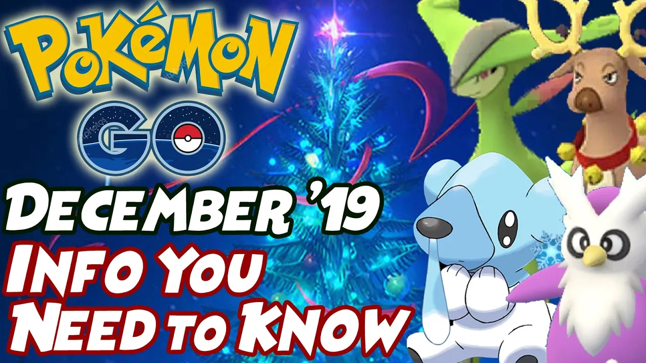 POKEMON GO DECEMBER 2019 EVENTS INFO YOU NEED TO KNOW